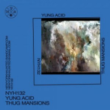 Yung Acid - Thug Mansions '2018