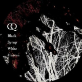 CQ - Black Syrup White Heaven '2017