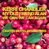 Kerri Chandler - My Old Friend Alan '2025