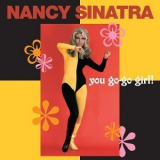 Nancy Sinatra - You Go-Go Girl! '1999