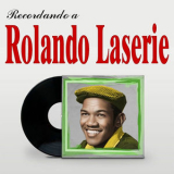 Rolando Laserie - Recordando a Rolando Laserie '2025