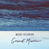 Michel Villeneuve - Grand Maree '2018