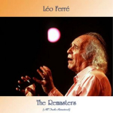 Leo Ferre - The Remasters (All Tracks Remastered) '2020