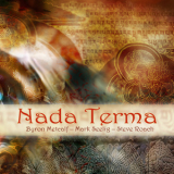 Steve Roach, Byron Metcalf & Mark Seelig - Nada Terma '2008