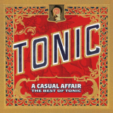 Tonic - A Casual Affair - The Best Of Tonic '2009