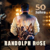 Randolph Rose - 50 Jahre Randolph Rose '2020