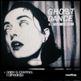 Ghost Dance - Body & Control / Euphoria '2025