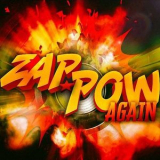 Zap Pow - Zap Pow Again '2018
