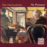 Hot Club Sandwich - No Pressure '2020