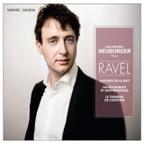 Jean-Frederic Neuburger - Ravel: Gaspard de la nuit - Valses nobles et sentimentales - Le Tombeau de Couperin '2013