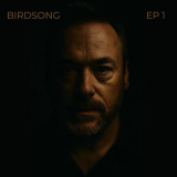 Birdsong - EP 1 '2025