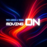 Yves Larock - Moving On '2025