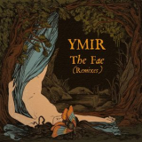Ymir - The Fae (Remixes) '2025