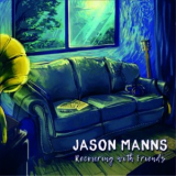 Jason Manns - Recovering with Friends '2018