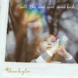 Chase Huglin - Will the Sun Ever Come Back '2018