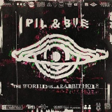 Pil & Bue - The World is a Rabbit Hole '2021