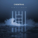 Chemtrail - Collider '2019