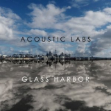 Acoustic Labs - Glass Harbor '2018