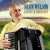 Sean Wilson - Latest & Greatest '2018