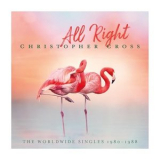 Christopher Cross - All Right (The Worldwide Singles 1980-1988) '2025