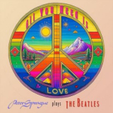 Peter Sprague - All You Need Is Love: Peter Sprague Plays the Beatles '2025