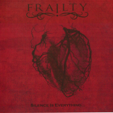 Frailty - Silence Is Everything...[EP] '2010