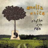 Amelia White - Rhythm of the Rain '2017