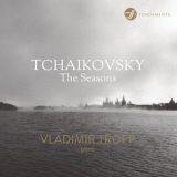 Vladimir Tropp - Tchaikovsky: The Seasons '2020