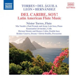 Nestor Torres - Del Caribe, Soy!: Latin American Flute Music '2017