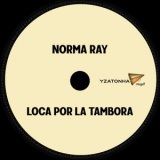 Norma Ray - Loca Por La Tambora '2025