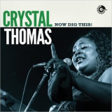 Crystal Thomas - Now Dig This '2021