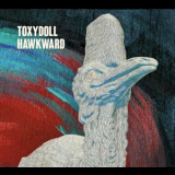 Toxydoll - Hawkward '2017