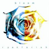 Ryan Farish - Bloom '2010