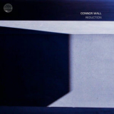 Connor Wall - Reduction '2025