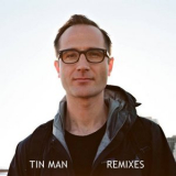 Tin Man - Tin Man Remixes '2021
