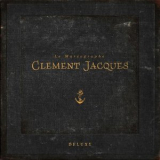 Clement Jacques - Le Mareographe (Edition Deluxe) '2011