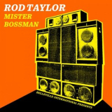 Rod Taylor - Mister Bossman '2022