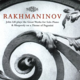 John Lill - Rachmaninoff: Great Works for Solo Piano & Rhapsody on a Theme of Paganini '2015