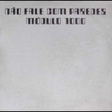 Modulo 1000 - Nao Fale Com Paredes '1972