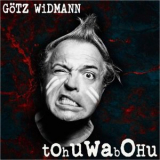 Gotz Widmann - Tohuwabohu '2020