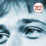 John Myrtle - Myrtle Soup '2021
