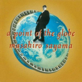 Masahiro Sayama - A Point Of The Globe '1997