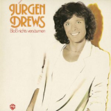 Jurgen Drews - Bloss nichts versaumen (2022 Remaster) '1980