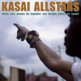 Kasai Allstars - Black Ants Always Fly Together, One Bangle Makes No Sound '2021