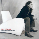 Oni Logan - Stranger in a Foreign Land '2007