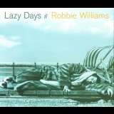 Robbie Williams - Lazy Days '1997