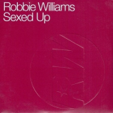 Robbie Williams - Sexed Up '2003