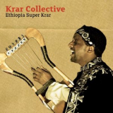 Krar Collective - Ethiopia Super Krar '2012