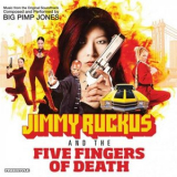 Big Pimp Jones - Jimmy Ruckus and The Five Fingers of Death '2010