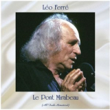 Leo Ferre - Le Pont Mirabeau (All Tracks Remastered) '2021